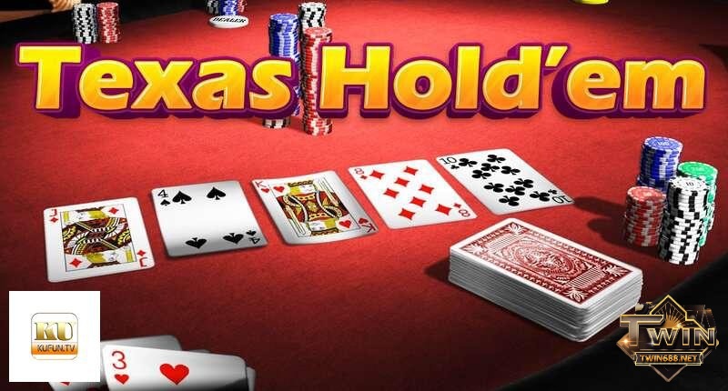 Texas Hold'em trò chơi poker được yêu thích nhất hiện nay