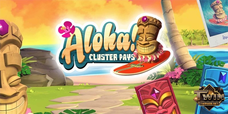 Aloha Cluster Pays: Game slot chủ đề Hawaii cực hấp dẫn